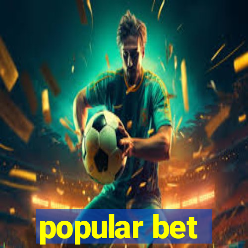 popular bet